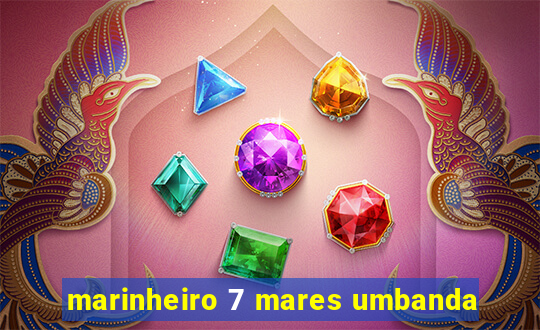 marinheiro 7 mares umbanda